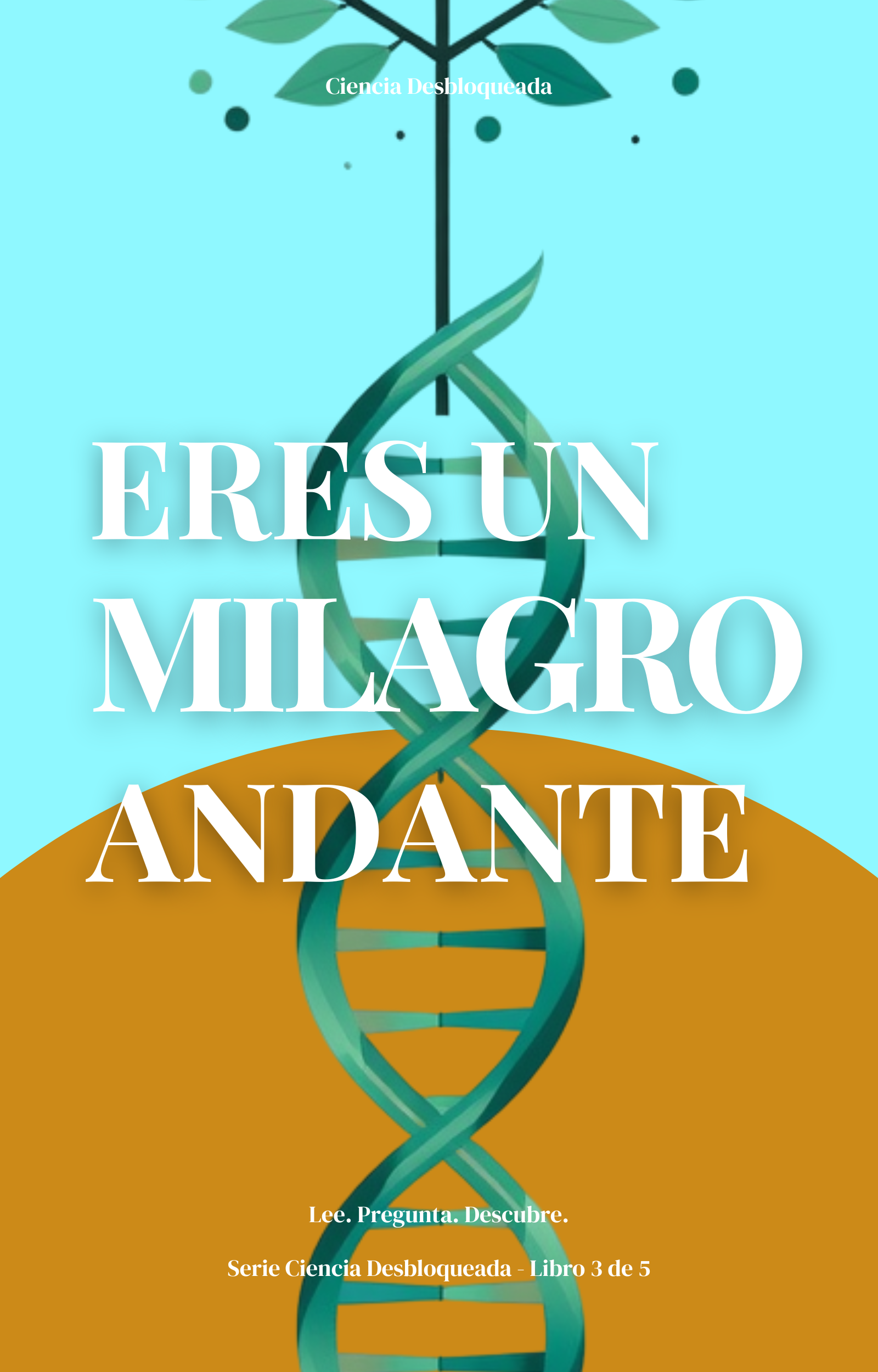 Portada: Eres un Milagro Andante